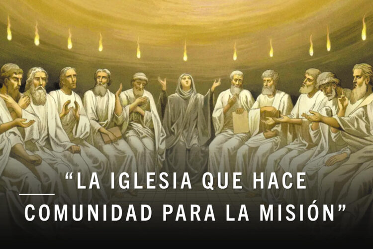 Catequesis – Tema 01 – Hechos de los Apóstoles – La iglesia que hace comunidad para la misión